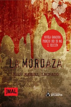 Portada de LA MORDAZA (NOVELA GANADORA PREMIOS SED DE MAL II EDICION)