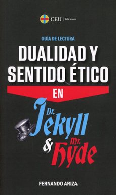 Portada de DUALIDAD Y SENTIDO ETICO EN DR. JEKYLL Y MR. HYDE. GUIA DE LECTURA