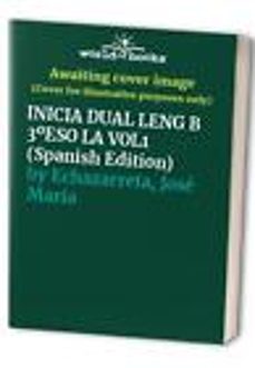Portada de INICIA DUAL LENG B 3ºESO LA VOL1 (SPANISH EDITION) BY ECHAZARRETA, JOSE MARIA