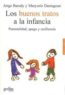 LOS BUENOS TRATOS A LA INFANCIA: PARENTALIDAD, APEGO Y RESILIENCI A ...