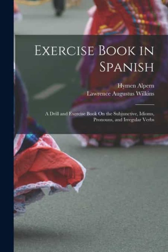 exercise-book-in-spanish-de-lawrence-augustus-wilkins-hymen-alpern-casa-del-libro