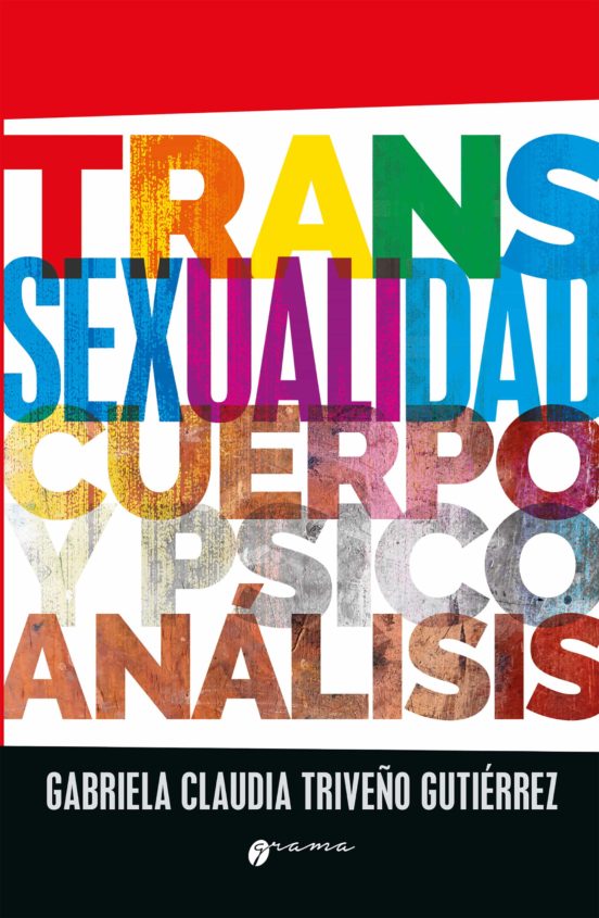 Ebook Transexualidad Cuerpo Y PsicoanÁlisis Ebook De Gabriela Claudia TriveÑo Gutierrez Casa 4104