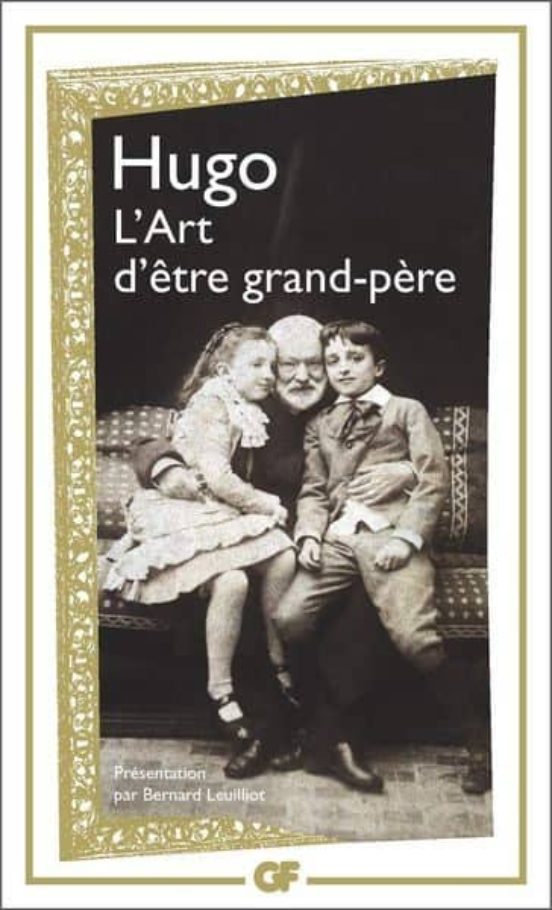 L Art D Etre Grand Pere Victor Hugo Casa Del Libro