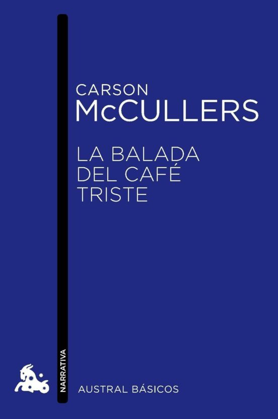 LA BALADA DEL CAFE TRISTE CARSON MCCULLERS Casa del Libro LA BALADA DEL CAFE TRISTE CARSON MCCULLERS Casa del Libro