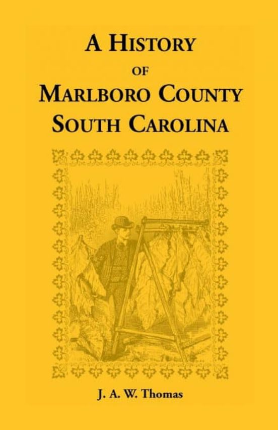 HISTORY OF MARLBORO COUNTY SOUTH CAROLINA de J. A. THOMAS | Casa del Libro