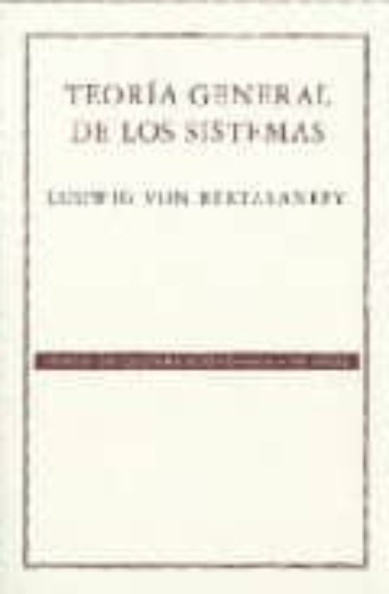 Teoria General De Los Sistemas Bertalanffy Ludwig Von Casa Del Libro Colombia 4301