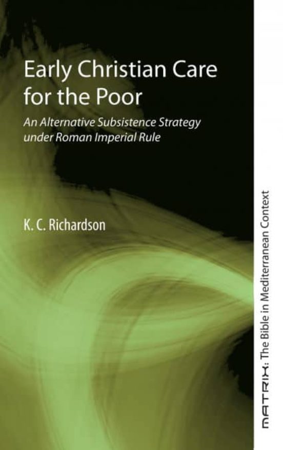 EARLY CHRISTIAN CARE FOR THE POOR | K. C. RICHARDSON | Casa del Libro