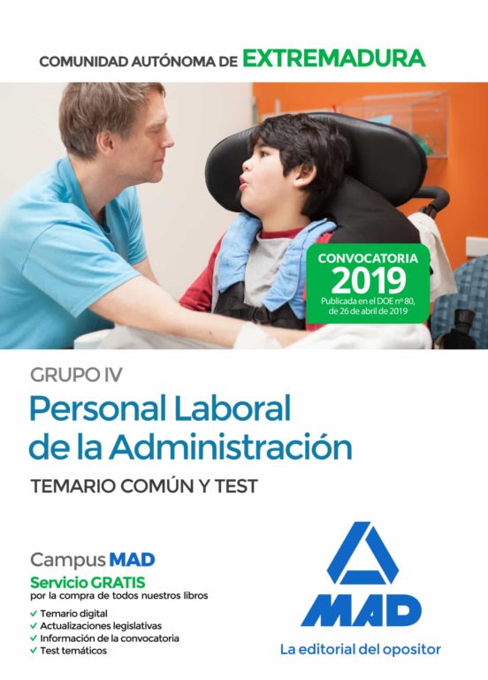 GRUPO IV PERSONAL LABORAL DE LA ADMINISTRACION DE LA COMUNIDAD AUTONOMA DE EXTREMADURA: TEMARIO COMUN Y TEST