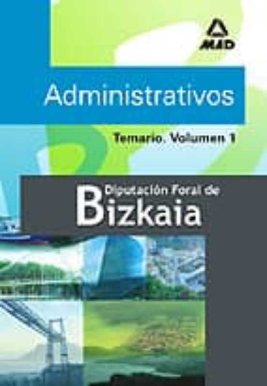 TEMARIO DE ADMINISTRATIVOS DE LA DIPUTACION FORAL DE BIZKAIA (VOL . 1)