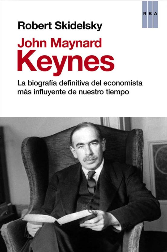 John Maynard Keynes Robert Skidelsky Casa Del Libro