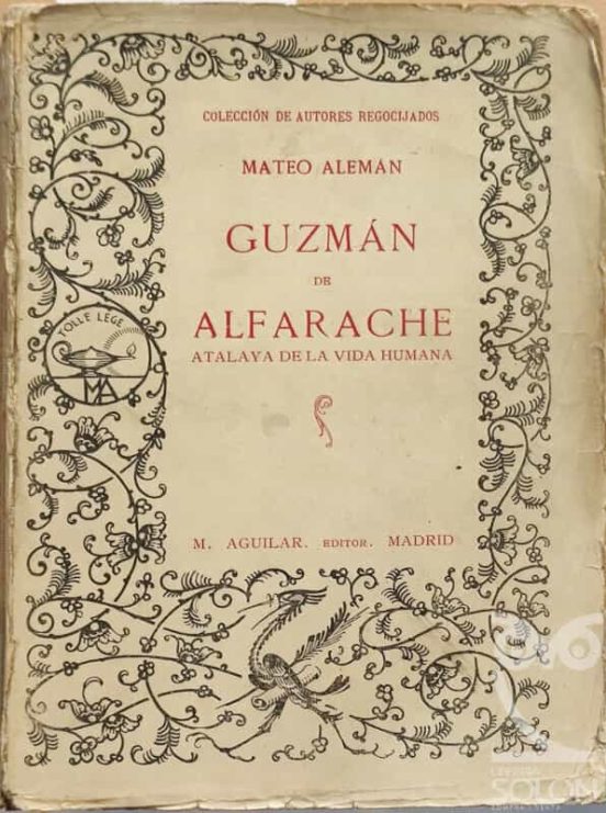 GUZMÁN DE ALFARACHE. ATALAYA DE LA VIDA HUMANA (OBRA COMPLETA) de MATEO ALEMAN Casa del Libro