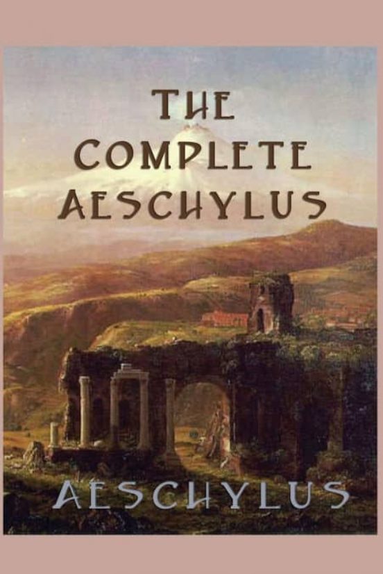 THE COMPLETE AESCHYLUS | AESCHYLUS AESCHYLUS | Casa Del Libro