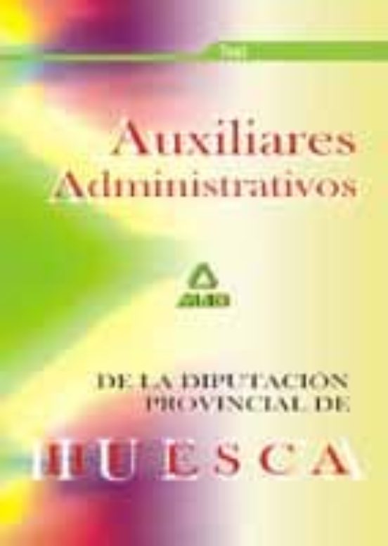 AUXILIARES ADMINISTRATIVOS DE LA DIPUTACION DE HUESCA: TEST