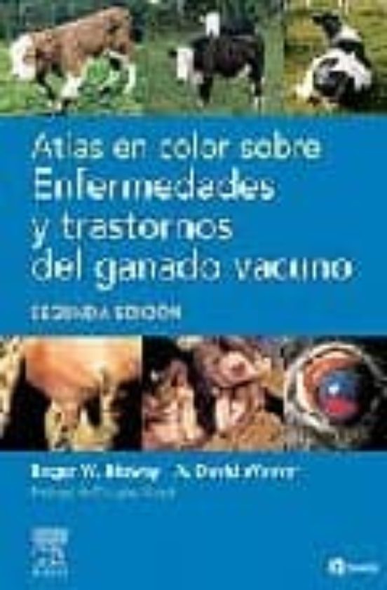 ATLAS A COLOR DE ENFERMEDADES Y TRASTORNOS DEL GANADO VACUNO (2ª ED