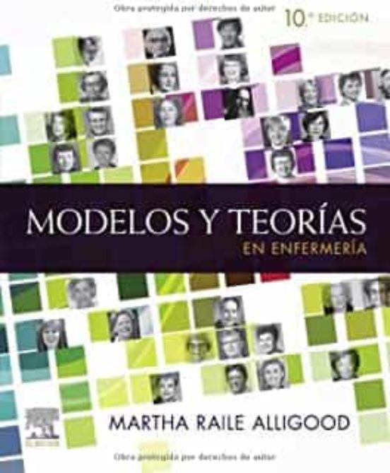 MODELOS Y TEORÍAS EN ENFERMERÍA (10ª ED.) | KATHLEEN T. ALLIGOOD | Casa ...