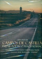 cien años de campos de castila-antonio machado-9788493859800