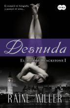 desnuda (el affaire blackstone 1) (ebook)-raine miller-9788483654910