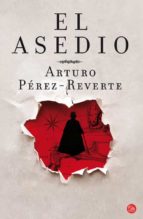 el asedio-arturo perez-reverte-9788466313810