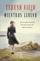 mientras llueva-teresa viejo-9788467044720
