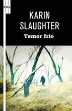 temor frio-karin slaughter-9788498679250