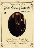 entre el amor y la muerte - dvd --8436554231461 entre el amor y la muerte - dvd --8436554231461